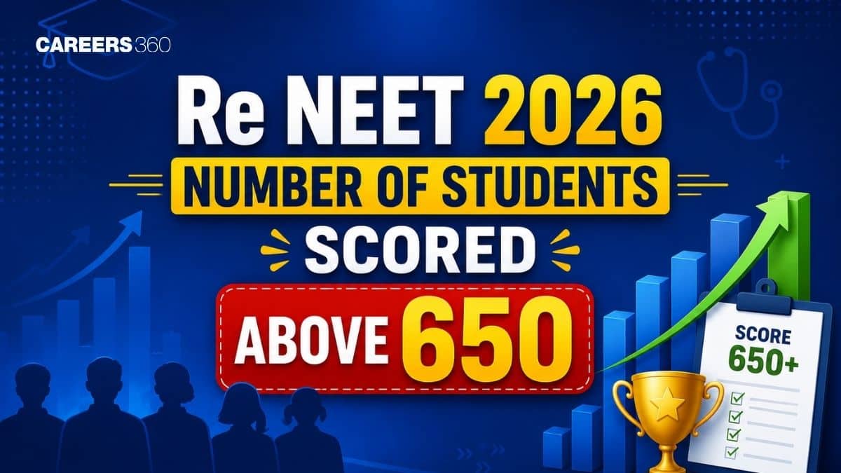 Re NEET 2026: How Many Students Scored Above 650 Marks? Check Numbers